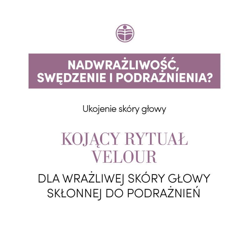 Kojący rytuał Velour - ukojenie skóry głowy