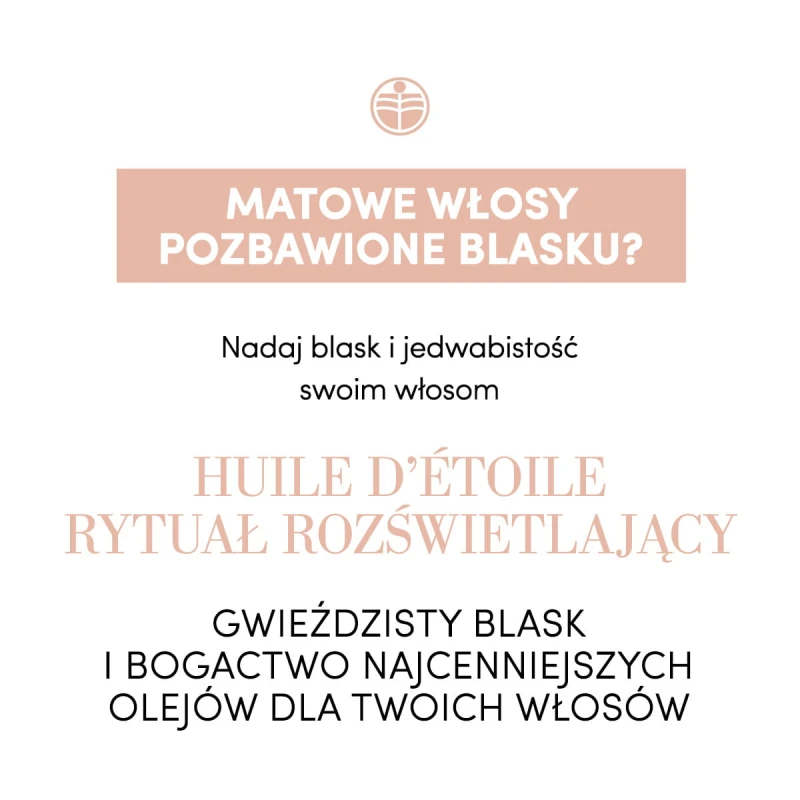 Huile d’Étoile Nadaj blask i jedwabistość swoim włosom